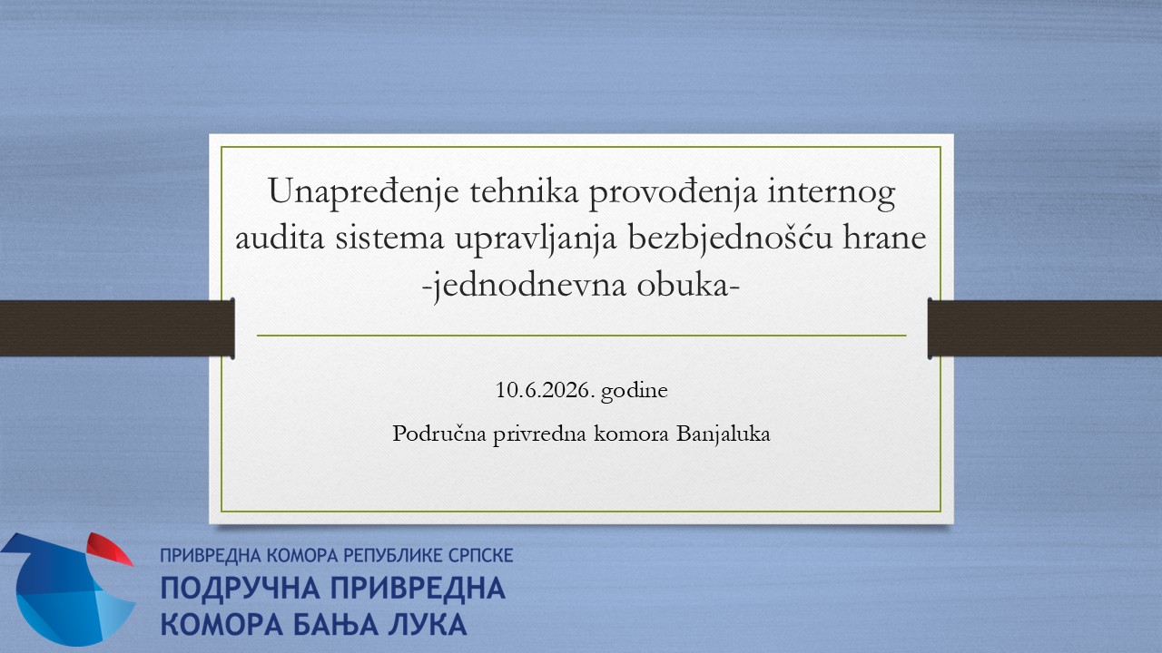 Унапређење техника провођења интерног аудита система управљања безбједношћу хране